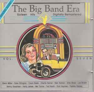 The Big Band Era Vol. 7 (CD, Compilation, Stereo, Remastered)zu verkaufen 