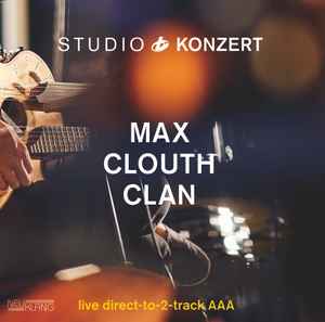 Studio Konzert - Max Clouth Clan