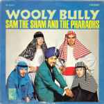 Wooly Bully / Sam The Sham and The Pharaohs