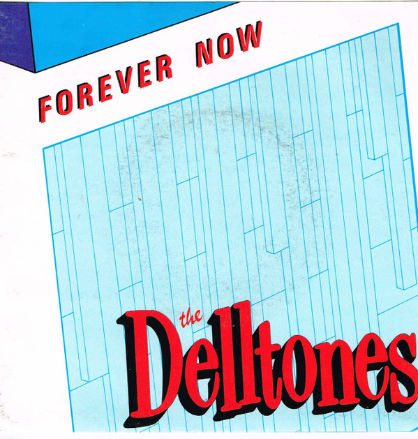 last ned album The Delltones - Forever Now Touch And Go