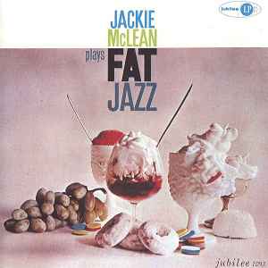 Jackie McLean Sextet - Fat Jazz