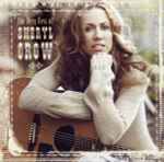 Sheryl Crow – The Very Best Of Sheryl Crow (CD) - Discogs