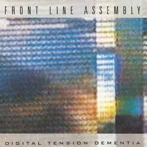 Portada de album Front Line Assembly - Digital Tension Dementia