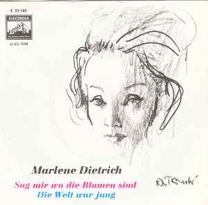 Sag Mir Wo Die Blumen Sind / Die Welt War Jung - Marlene Dietrich