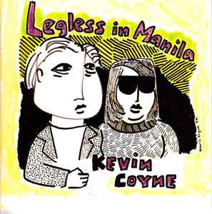 Kevin Coyne - Legless In Manila album cover