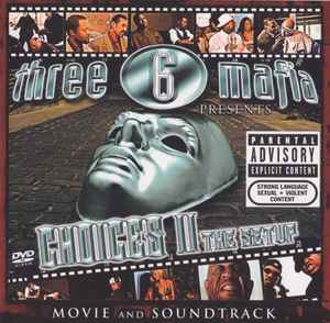 Three 6 Mafia - Choices II: The Setup (Movie And Soundtrack) album cover