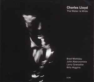 Charles Lloyd - The Water Is Wide