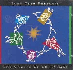 John Tesh - The Choirs Of Christmas album cover