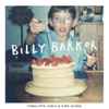 Billy Barker (4) - Forklifts, Girls & Time Alone