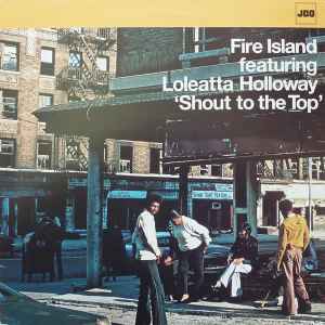 Shout To The Top - Fire Island Featuring Loleatta Holloway