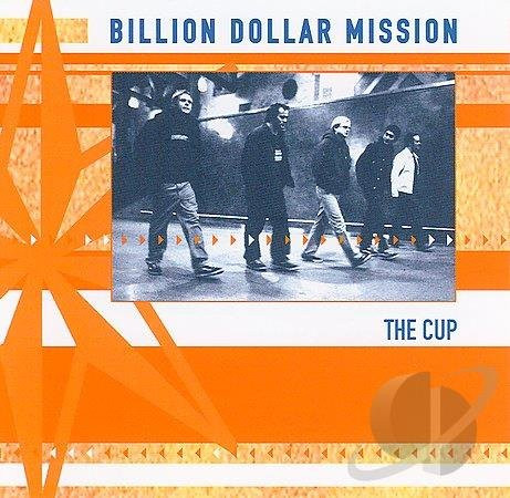 télécharger l'album Billion Dollar Mission - The Cup