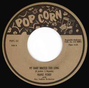 Mamie Perry - My Baby Waited Too Long / I'm Hurted