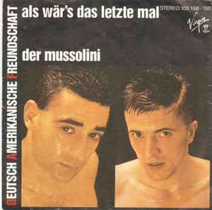 Deutsch Amerikanische Freundschaft - Als Wär's Das Letzte Mal / Der Mussolini Album-Cover