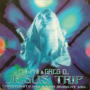 Jesus Trip - Phi-Phi & Greg D.