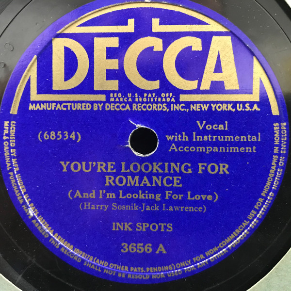 Ink Spots – You're Looking For A Romance (And I'm Looking For Love