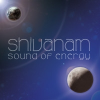 Album herunterladen Shivanam - Sound Of Energy