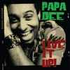 Papa Dee - Live It Up! album art