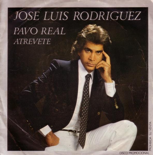 insertar Canadá Depresión Jose Luis Rodriguez – Pavo Real / Atrévete (1981, Vinyl) - Discogs