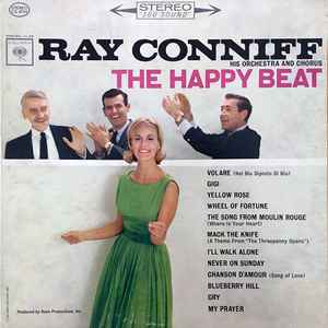 Ray Conniff And His Orchestra & Chorus - The Happy Beat
