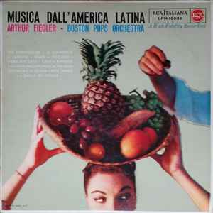 Arthur Fiedler - Boston Pops Orchestra* - Musica Dall'America Latina