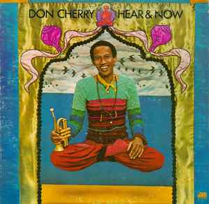 Don Cherry - Hear & Now Album-Cover