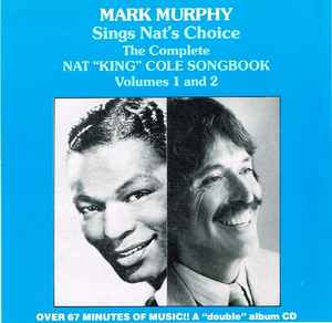 Mark Murphy - Sings Nat's Choice: The Complete Nat "King" Cole Songbook, Volumes 1 & 2 album cover