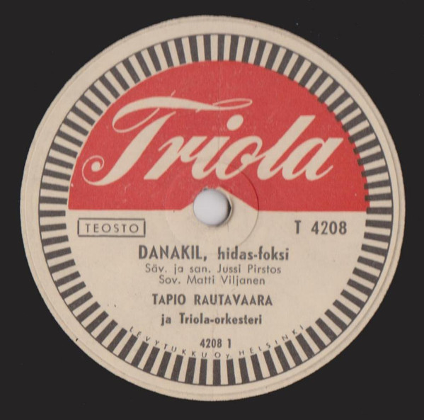 Tapio Rautavaara Ja Triola Orkesteri – Danakil (Shellac) - Discogs