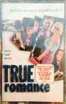 Cover of True Romance • Motion Picture Soundtrack, 1993, Cassette