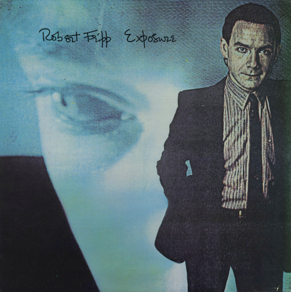 Robert Fripp = ロバート・フリップ – Exposure = エクスポージャー