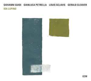 Ida Lupino - Giovanni Guidi / Gianluca Petrella / Louis Sclavis / Gerald Cleaver