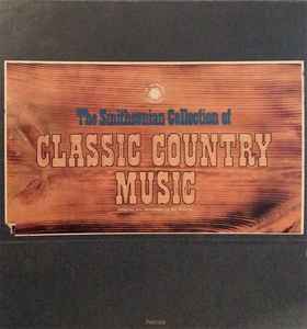 The Smithsonian Collection Of Classic Country Music (1981, White