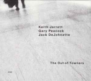 The Out-Of-Towners - Keith Jarrett / Gary Peacock / Jack DeJohnette