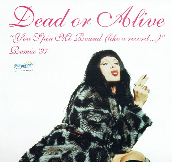 Dead Or Alive – You Spin Me Round (Like A Record) (Remix '97 