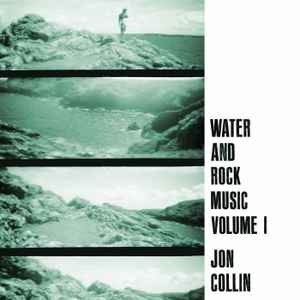 Water And Rock Music Volume I - Jon Collin
