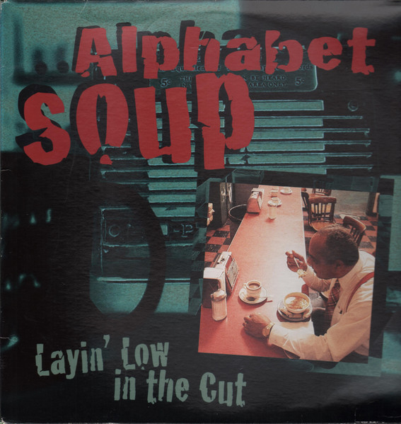 Alphabet Soup – Layin' Low In The Cut (1995, Vinyl) - Discogs