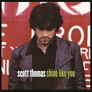 Scott Thomas - Shine Like You album cover