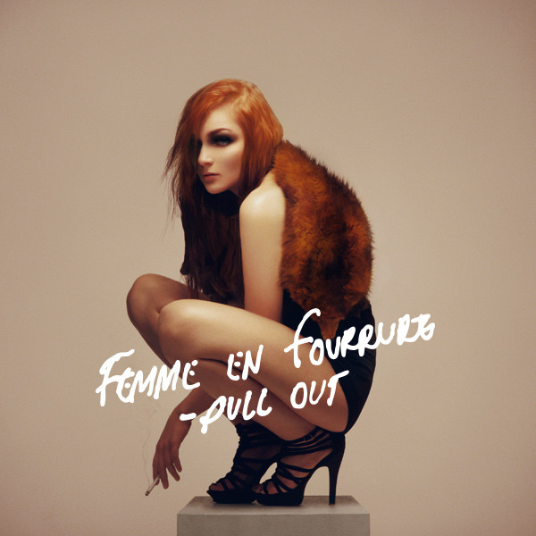 baixar álbum Femme En Fourrure - Pull Out EP