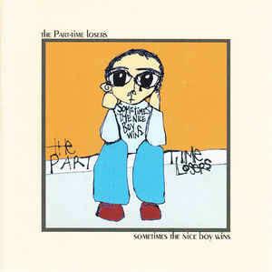 ladda ner album The PartTime Losers - Sometimes The Nice Boy Wins