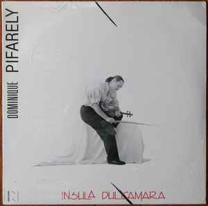 Dominique Pifarély - Insula Dulcamara album cover