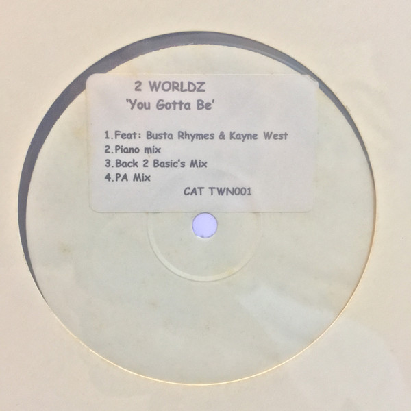 2 Worldz – You Gotta Be (Stickered, Vinyl) - Discogs