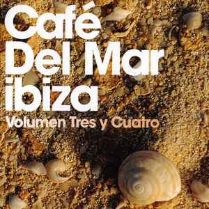 Pochette de l'album Various - Café Del Mar Ibiza - Volumen Tres Y Cuatro