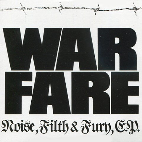 Warfare – Noise, Filth & Fury, E.P. (1984, Vinyl) - Discogs