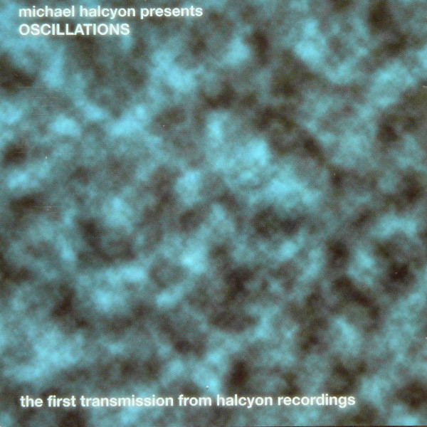 Michael Halcyon Presents Oscillations (The First