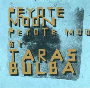 Taras Bulba - Peyote Moon album cover