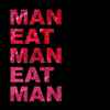 Man Eat Man Eat Man - Man Eat Man Eat Man
