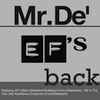 Mr. De' - EF's Back
