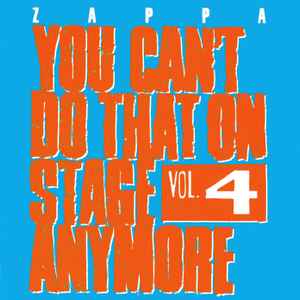 You Can't Do That On Stage Anymore Vol. 4 - Frank Zappa