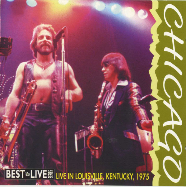 Chicago – Live In Louisville, Kentucky, 1975 (1993, CD) - Discogs