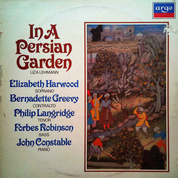 baixar álbum Liza Lehmann, Elizabeth Harwood, Bernadette Greevy, Philip Langridge, Forbes Robinson, John Constable - In a Persian Garden