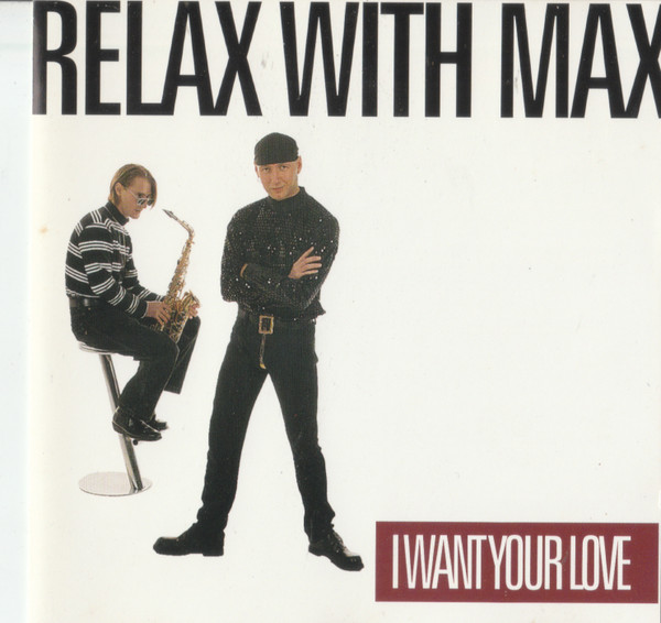 lataa albumi Relax With Max - I Want Your Love